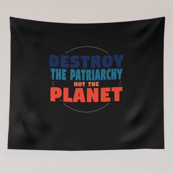Item preview, Feminism Patriarchy Climate Change Ecology Quote designed and sold by sillyquestions.