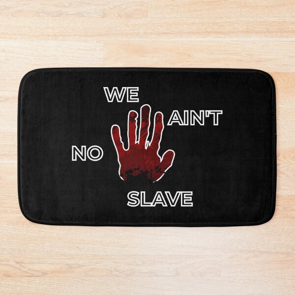 Item preview, Ain't No Slave designed and sold by Khial.