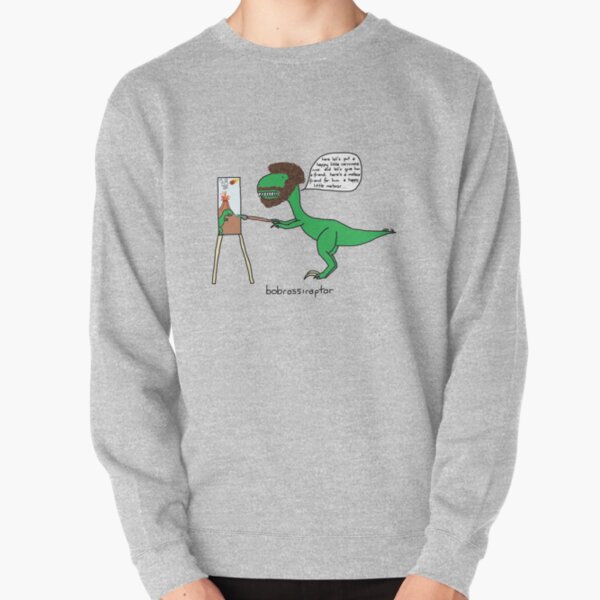 Bobrossiraptor Pullover Sweatshirt