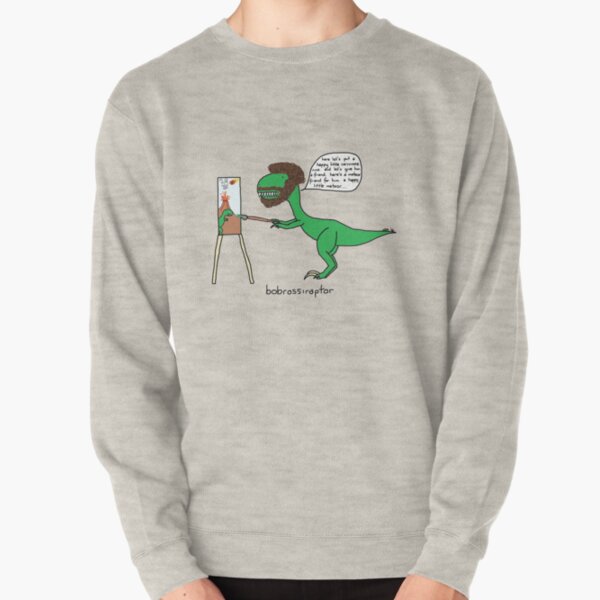 Bobrossiraptor Pullover Sweatshirt