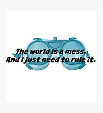 The World is a Mess...Dr. Horrible Photographic Print