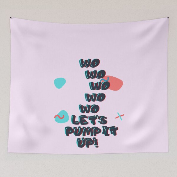Item preview, Wo WO WO wo Wo Let's Pump it UP designed and sold by Oichiana.