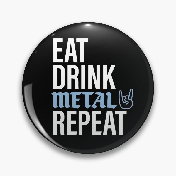 Item preview, Eat. Drink. Metal. Repeat. designed and sold by ArtKatherine.