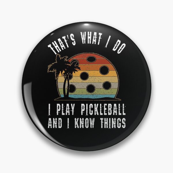 Item preview, That's What I Do I Play Pickleball And I Know Things, Funny Pickleball Pun Gift designed and sold by SakuraKuroYomi.