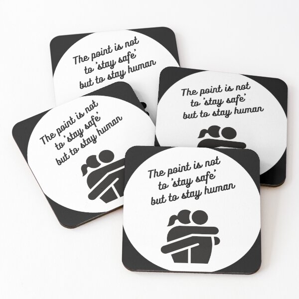 Item preview, The point is not to stay safe but to stay human designed and sold by Jack Cox.