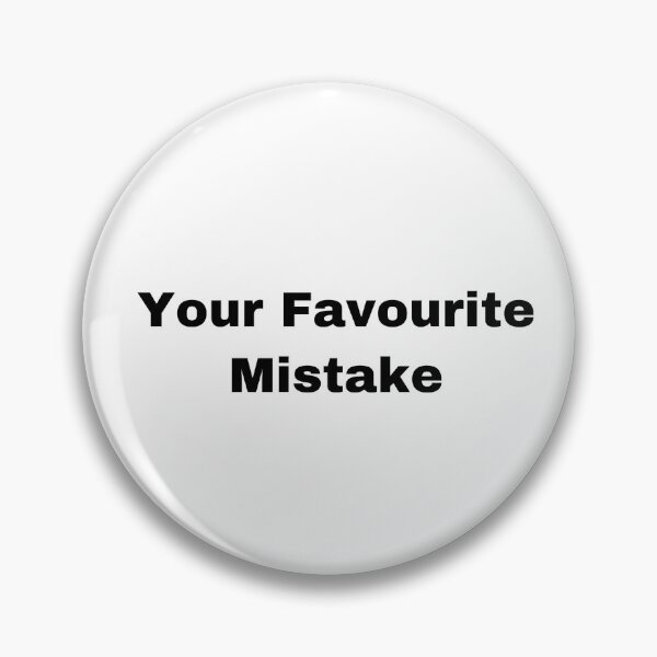Item preview, Your Favourite Mistake designed and sold by Yeewen88.