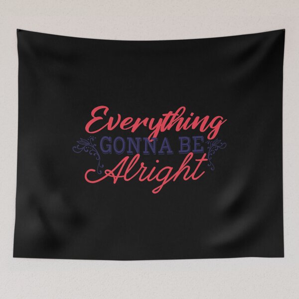 Item preview, Everything gonna be alright designed and sold by Izod55.