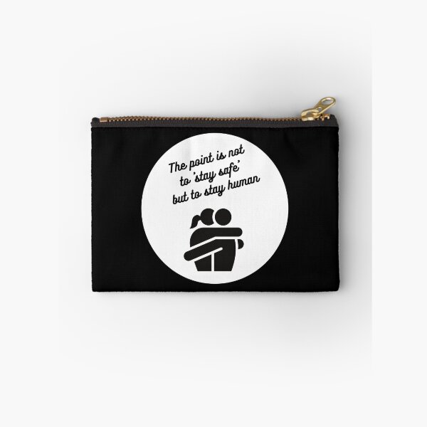 Item preview, The point is not to stay safe but to stay human designed and sold by Jack Cox.