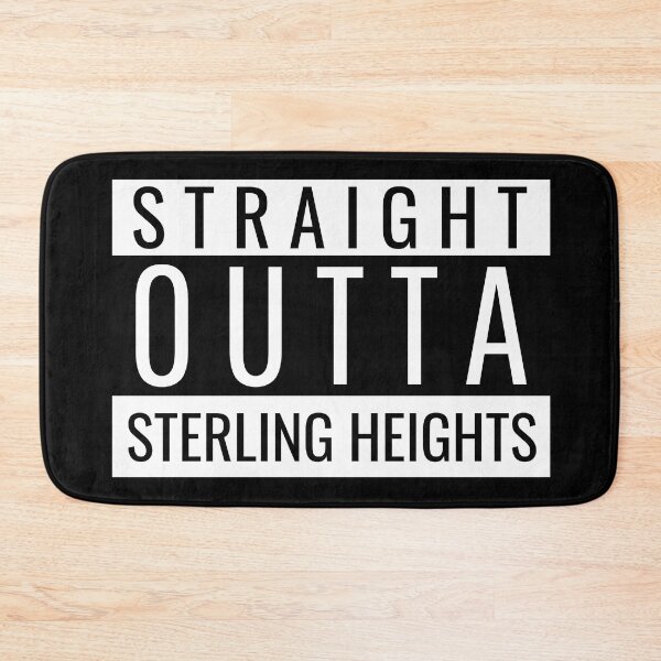 Item preview, Straight Outta Sterling Heights designed and sold by Teelogic.