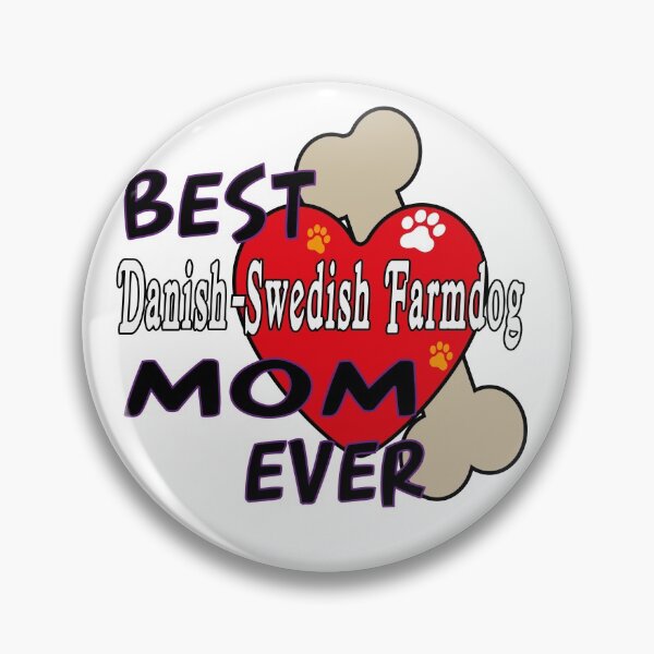 Item preview, BEST Danish-Swedish Farmdog DOG MOM EVER CUTE AND AWESOME DESIGN FOR ALL THE DOGS MAMAS designed and sold by thebaronart.