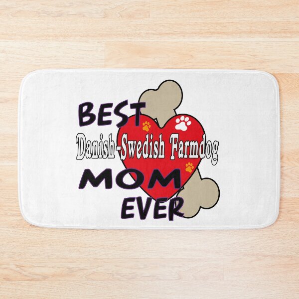 Item preview, BEST Danish-Swedish Farmdog DOG MOM EVER CUTE AND AWESOME DESIGN FOR ALL THE DOGS MAMAS designed and sold by thebaronart.