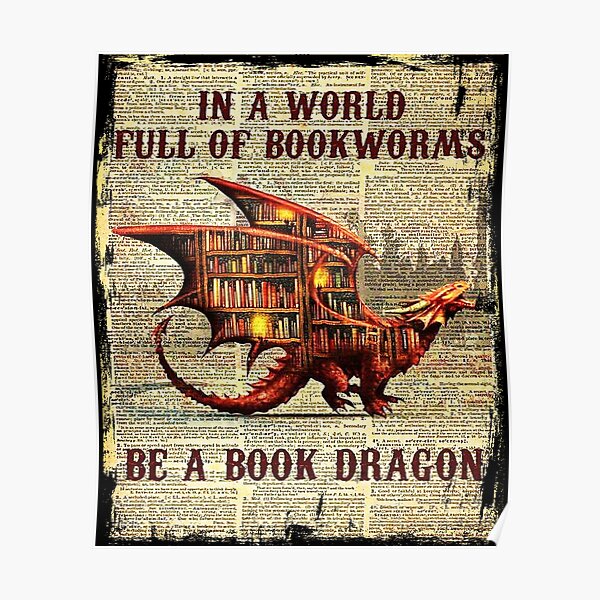 in einer Welt voller Bücherwürmer sei ein Bücherdrache lustiger Bücherwurm Buchdrache Poster