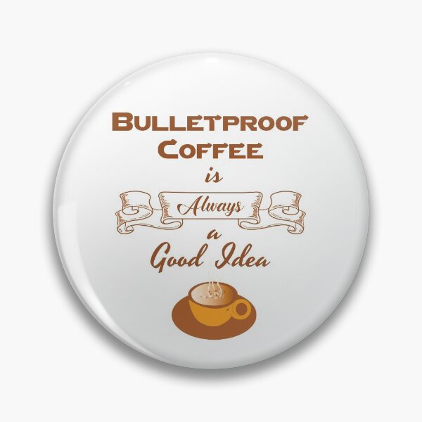 Item preview, Bulletproof Coffee is always a good idea designed and sold by KetoLove.
