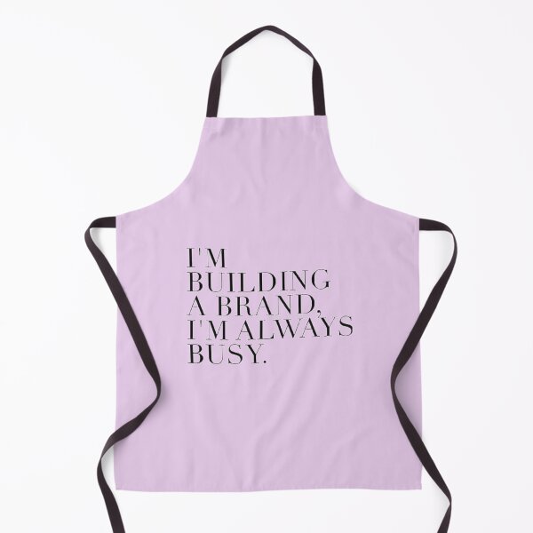 Item preview, I'm Bulding A Brand. I'm Always Busy. designed and sold by asun5.