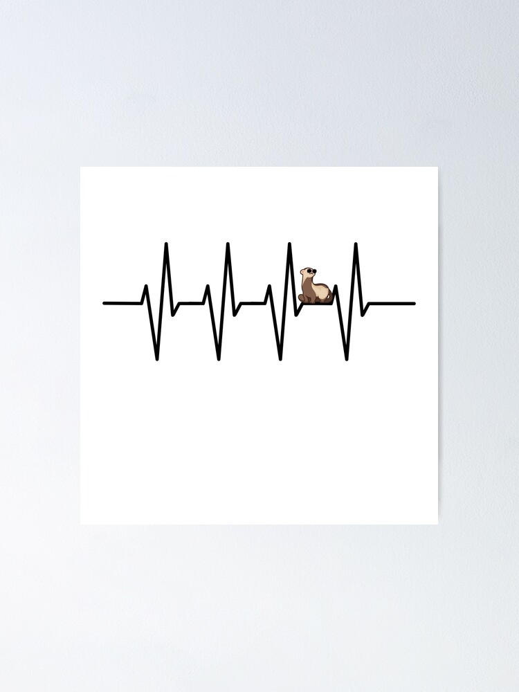 "Ferret weasel sunglasses heartbeat EKG heart rate" Poster for Sale by