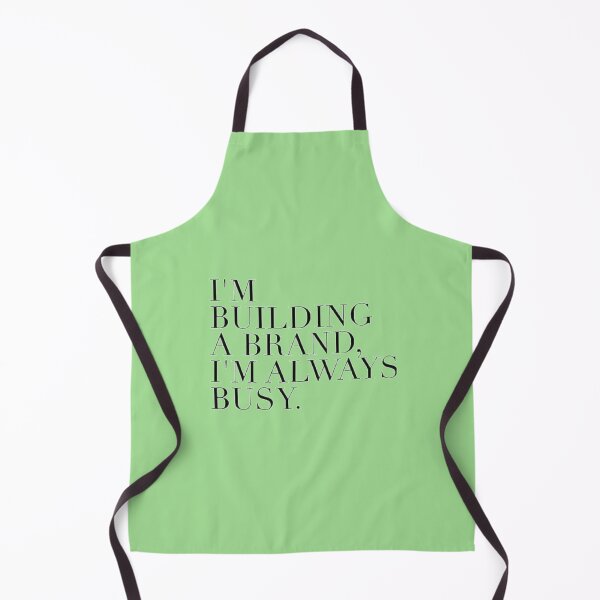 Item preview, I'm Bulding A Brand. I'm Always Busy. designed and sold by asun5.