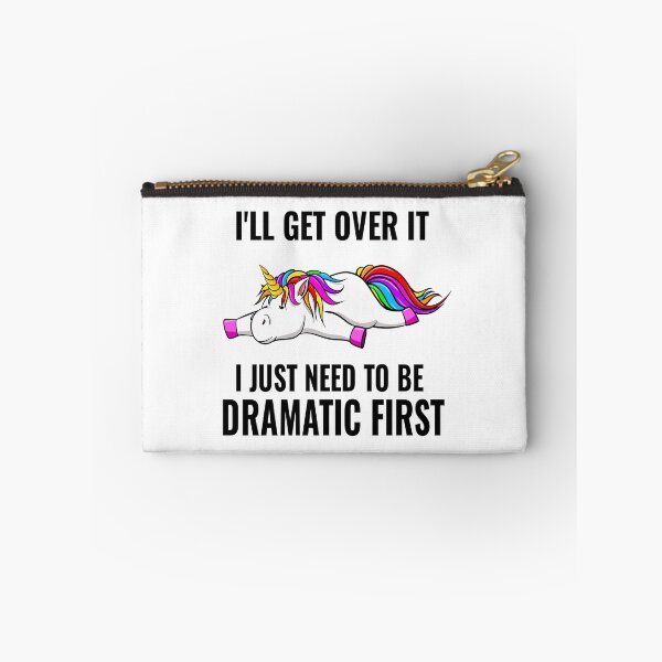 Item preview, Funny Unicorn Quote :I"ll Get Over It I Just Need To Be Dramatic designed and sold by remonss.