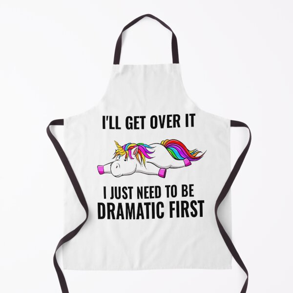 Item preview, Funny Unicorn Quote :I"ll Get Over It I Just Need To Be Dramatic designed and sold by remonss.