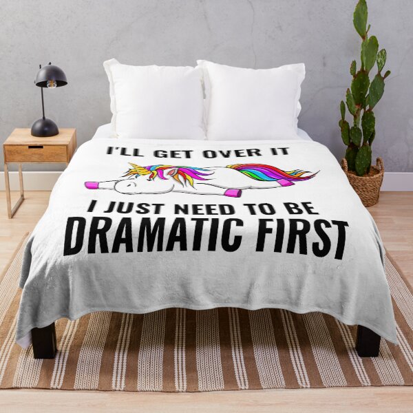 Item preview, Funny Unicorn Quote :I"ll Get Over It I Just Need To Be Dramatic designed and sold by remonss.