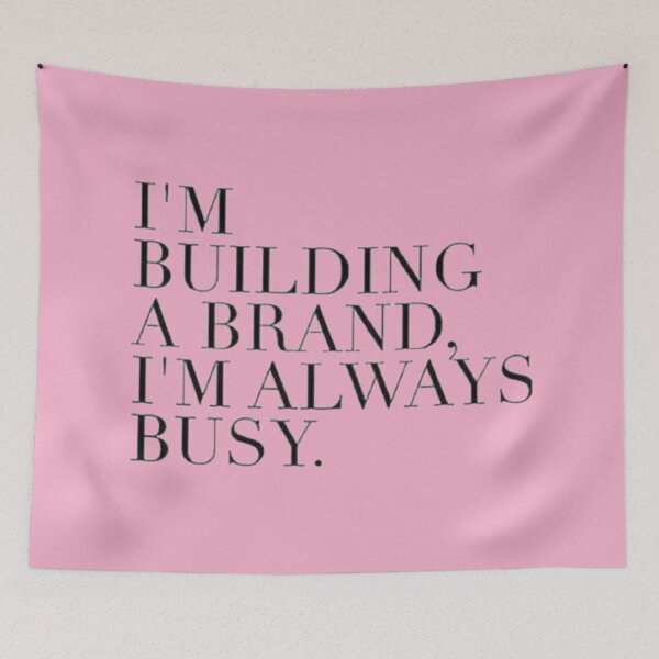 Item preview,  I'm Bulding A Brand. I'm Always Busy. designed and sold by asun5.