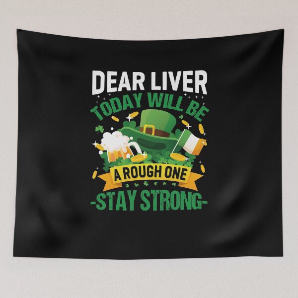 Item preview,  St Patrick's day  Drinking, dear liver stay stong designed and sold by JuiceDesign.