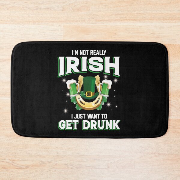 Item preview,  NOT irish, i want to get drunk designed and sold by JuiceDesign.