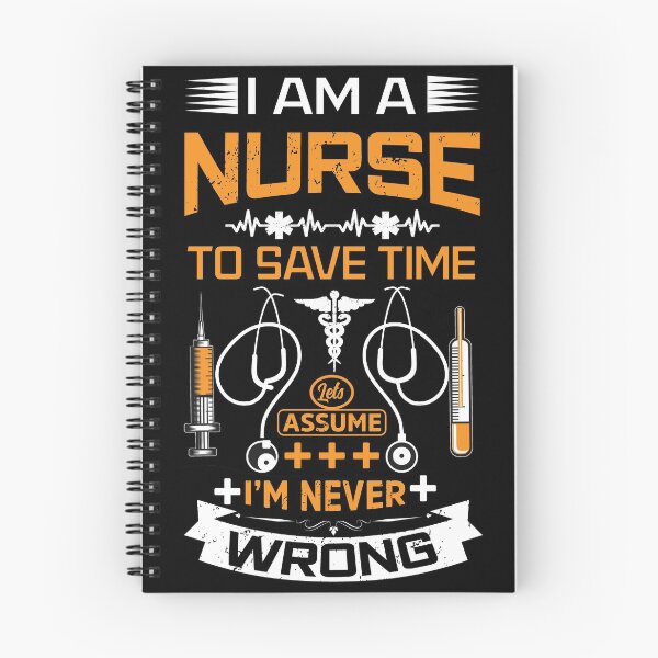 Item preview, I am a nurse, to save time let's assume I'm never wrong designed and sold by MisoraA.