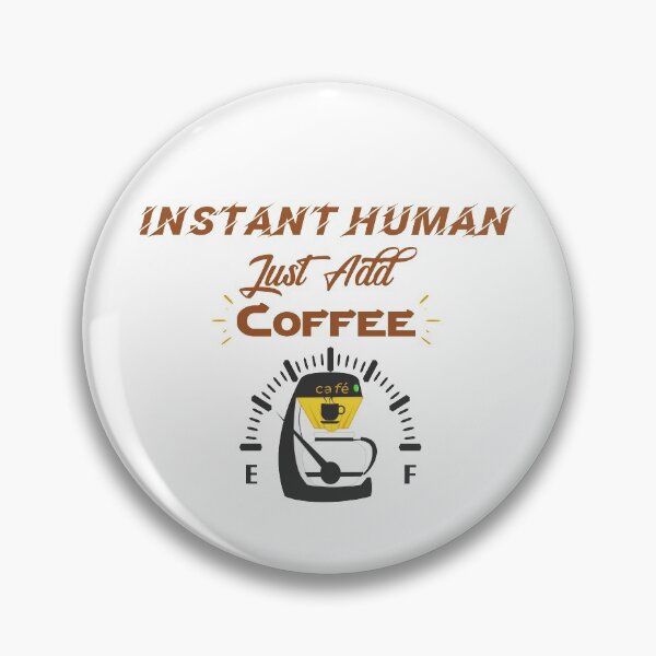 Item preview, Instant Human, just add Coffee designed and sold by KetoLove.