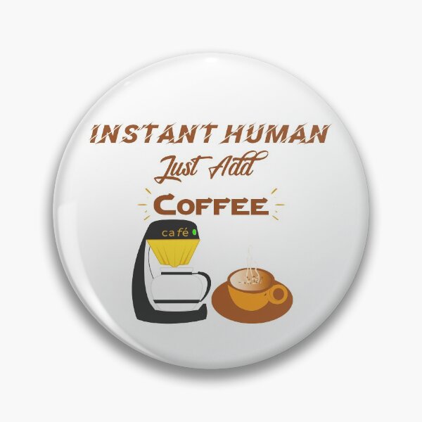 Item preview, Instant Human, just add Coffee designed and sold by KetoLove.