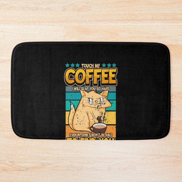 Item preview, Touch my Coffee - Coffee Cat Funny Morning Grumpy designed and sold by redshirtz.