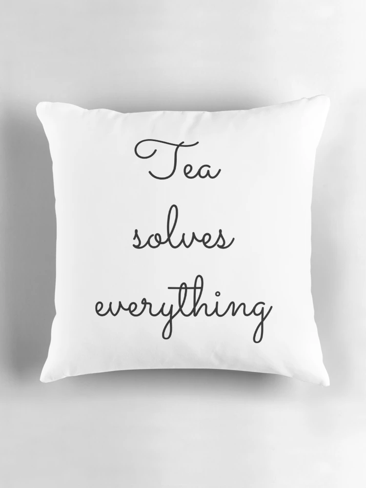 Thumbnail 3 of 4, Pillow, Tea solves everything 2 designed and sold by OneCreativeLab.