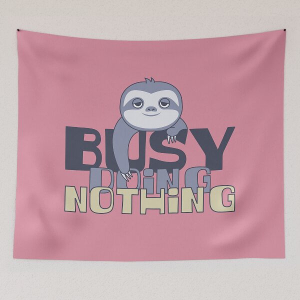 Item preview, Busy doing nothing funny quote designed and sold by ImaginarySouls.