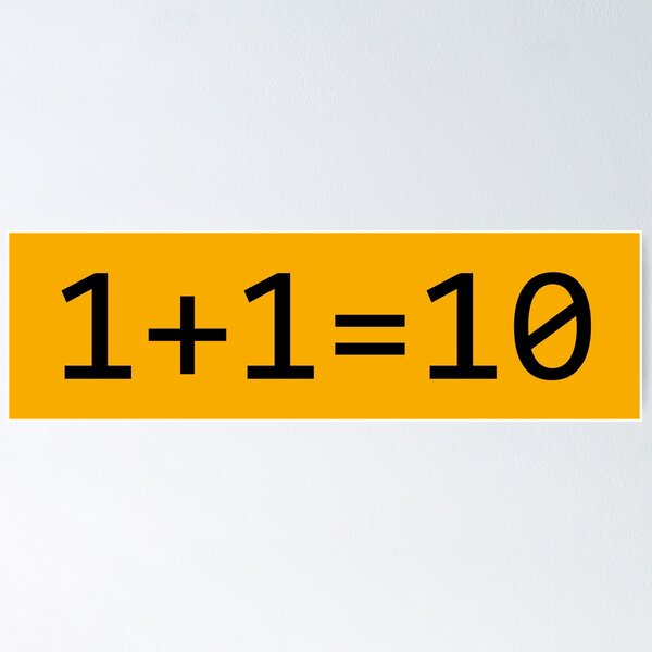 Artikel-Vorschau von 1+1=10 Binär - Lustige Programmierwitze, designt und verkauft von Programming Jokes.