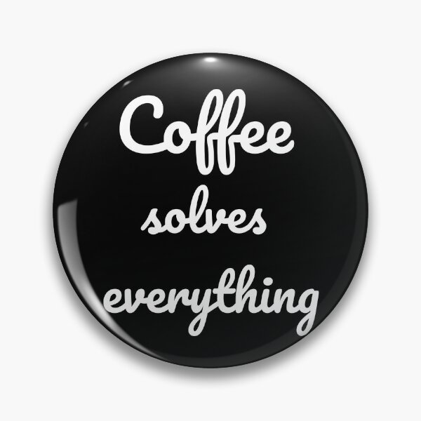 Item preview, Coffee solves everything designed and sold by OneCreativeLab.