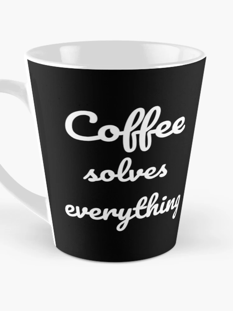 Thumbnail 3 of 4, Coffee Mug, Coffee solves everything designed and sold by OneCreativeLab.