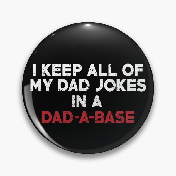 Item preview, I Keep All Of My Dad Jokes In A Dad-A-Base designed and sold by eulonix.