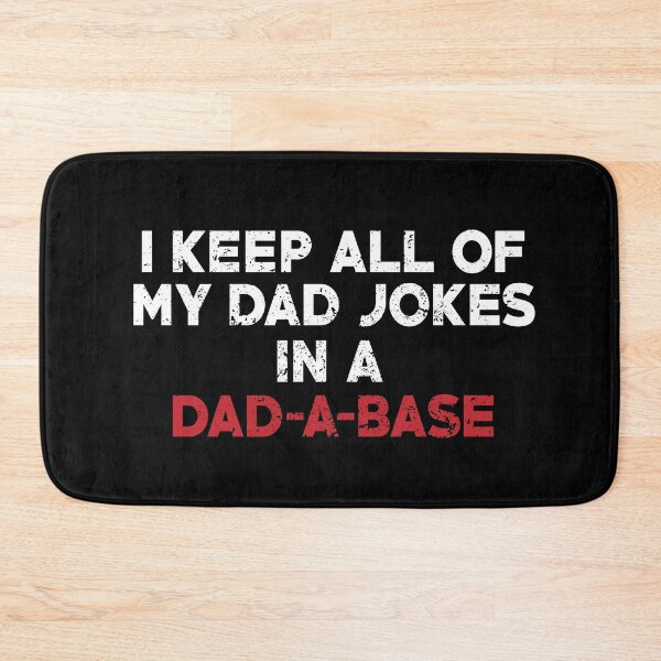 Item preview, I Keep All Of My Dad Jokes In A Dad-A-Base designed and sold by eulonix.