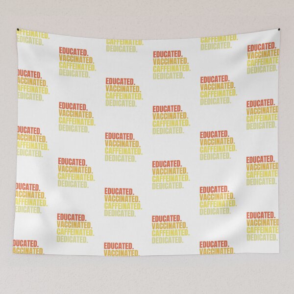 Item preview, Educated Vaccinated Caffeinated Dedicated designed and sold by Rhu Creations.