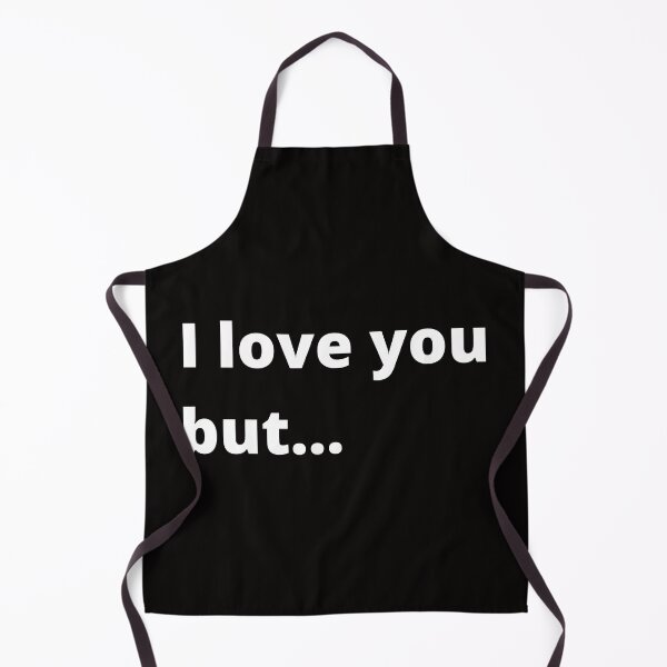 Item preview, I love you but... designed and sold by obinrebel.