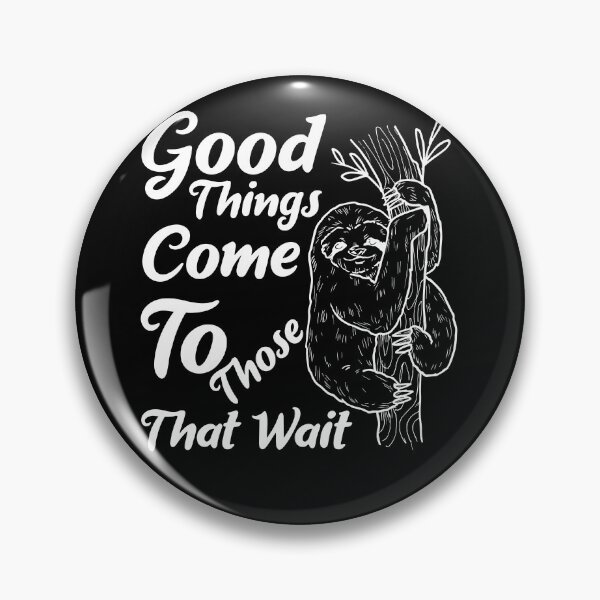 Item preview, Good things come to those who wait  designed and sold by mermaidselina.