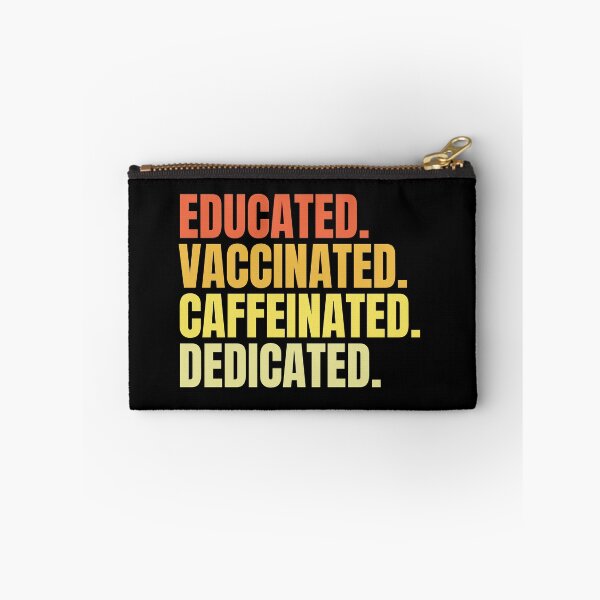 Item preview, Educated Vaccinated Caffeinated Dedicated designed and sold by Rhu Creations.