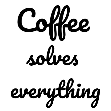 Artwork thumbnail, Coffee solves everything white by OneCreativeLab