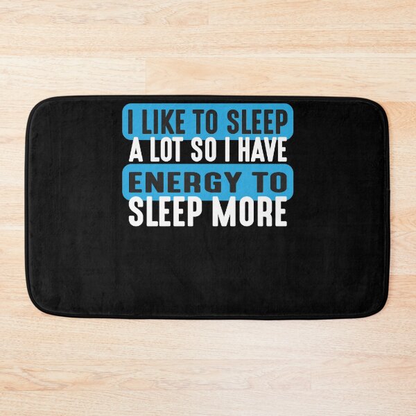 Item preview, I like to sleep a lot so I have energy to sleep more  designed and sold by mermaidselina.