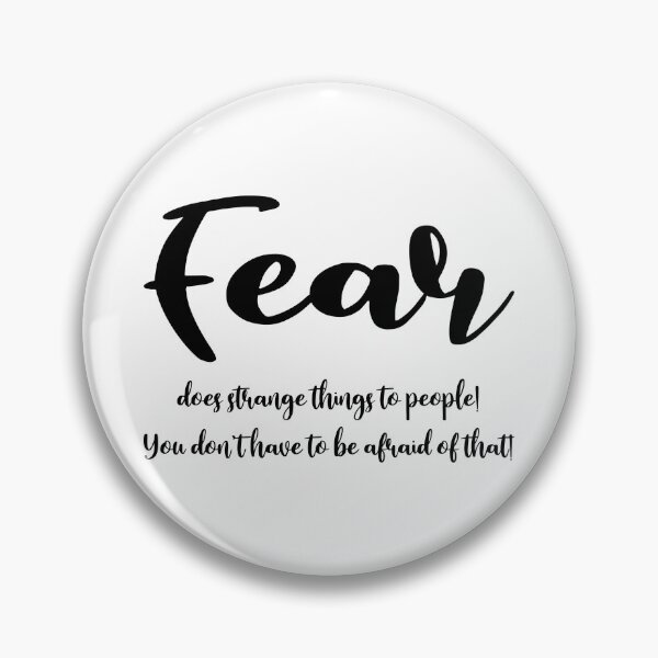Item preview, Fear does strange things to people! designed and sold by Hilbert72.
