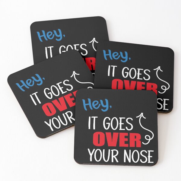 Item preview, Hey, it goes over your nose designed and sold by orangeblue21.