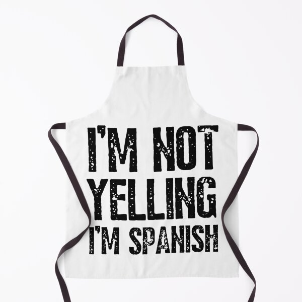 Item preview, I'm Not Yelling, I'm Spanish Funny Spain Pride designed and sold by happinestSHOP.