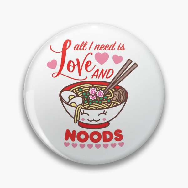Item preview, All I Need Is Love And Noods Meme Funny Kawaii Ramen Noodle Bowl designed and sold by Art by s2ray.
