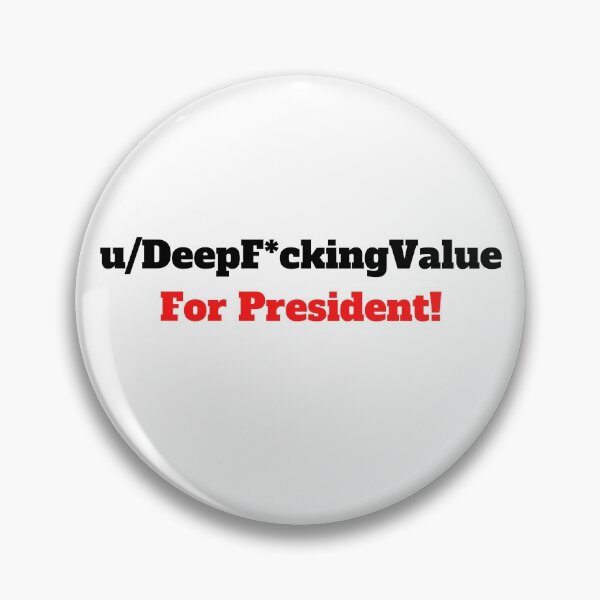 Item preview, u/DeepF*ckingValue For President! - WSB Reddit GME Investor Meme Movement designed and sold by Beyond  Perception.