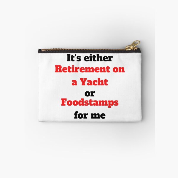 Item preview, It's either Retirement on a Yacht or Foodstamps for me - WSB Reddit Meme Design designed and sold by Beyond  Perception.