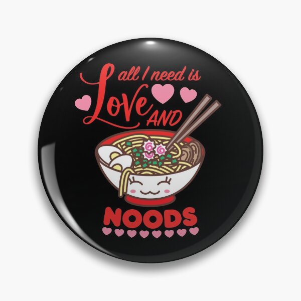 Item preview, All I Need Is Love And Noods Meme Funny Kawaii Ramen Noodle Bowl designed and sold by Art by s2ray.
